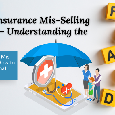 Health Insurance Mis-Selling in India: What It Is and Common Mis-Selling Practices.